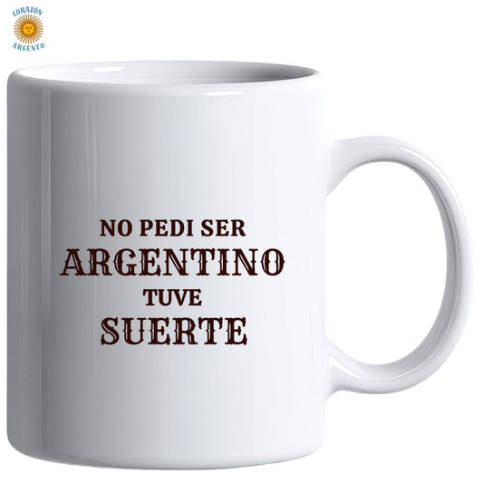 Taza | la suerte de ser argentino